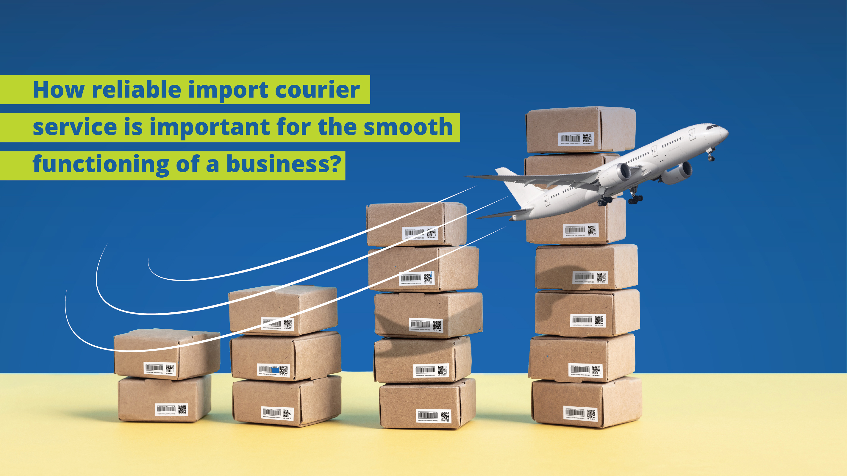 How reliable import courier service is important for the smooth functioning of a business
